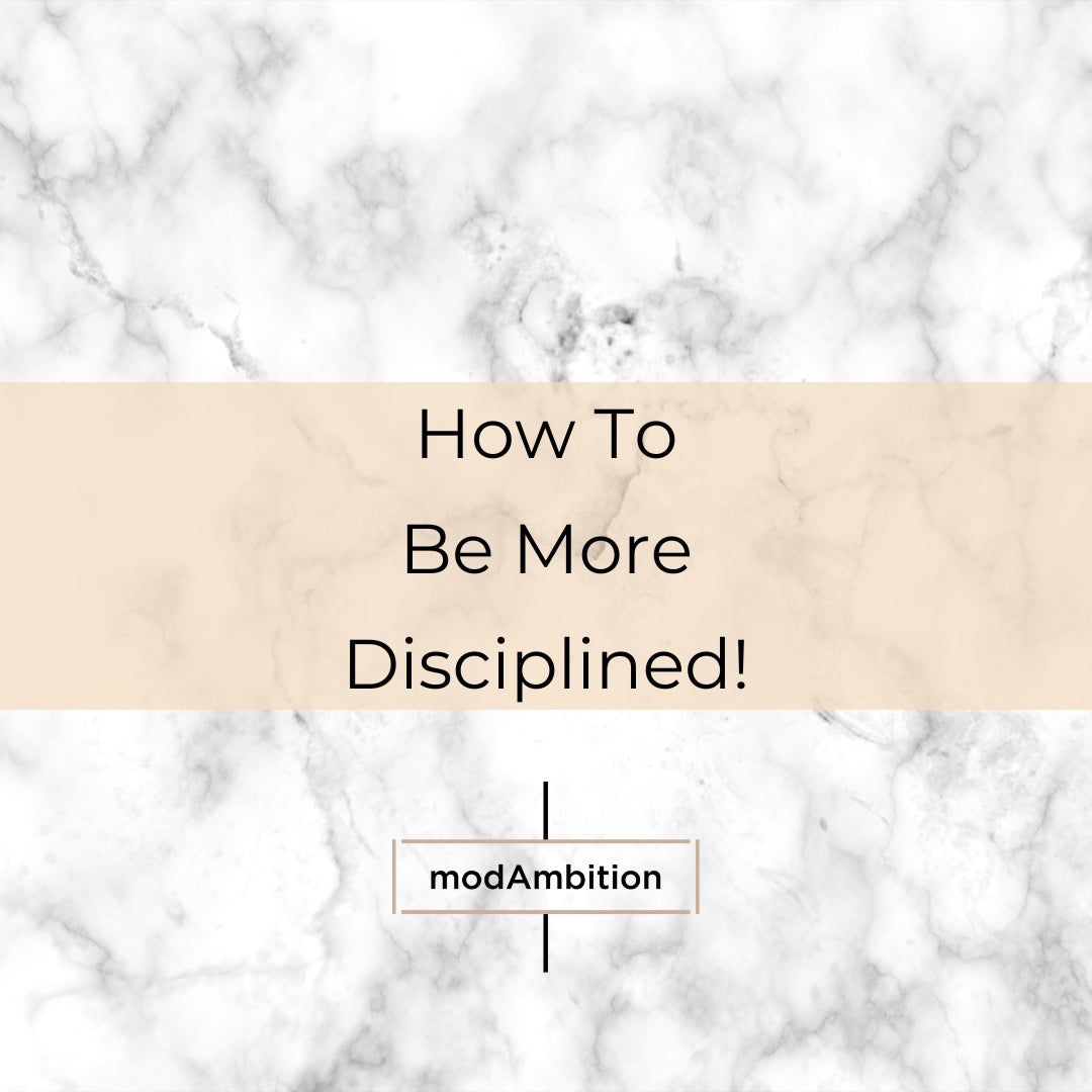 how to *IMPROVE YOUR LIFE* through DISCIPLINE & CONSISTENCY