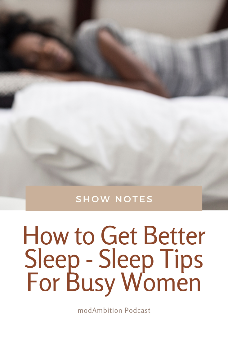How to Get Better Sleep - Sleep Tips For Busy Women
