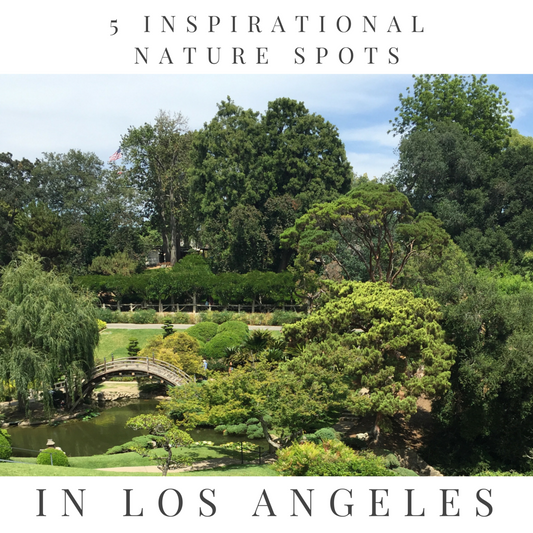 5 Inspirational Nature Spots in LA