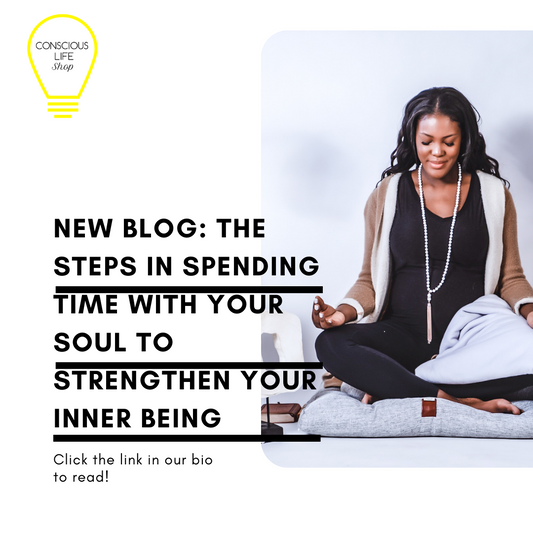 Steps to spending time with your soul to strengthen your inner being