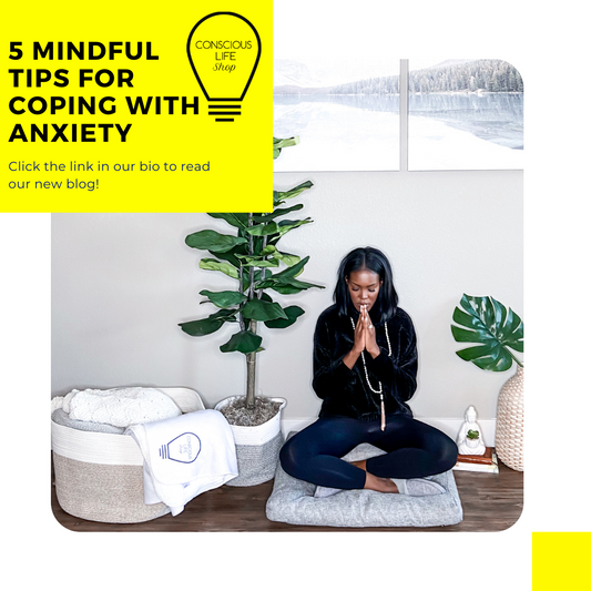 5 Mindful Tips for Coping with Anxiety