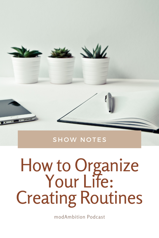 How to Organize Your Life: Creating Routines