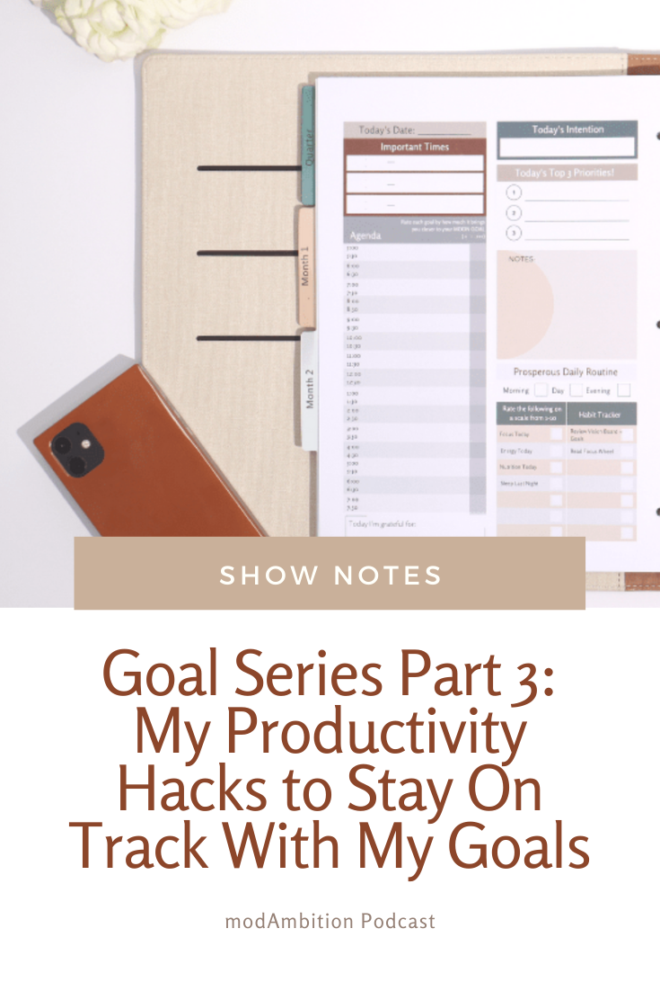 Goal Series Part 3: My Productivity Hacks to Stay On Track With My Goals