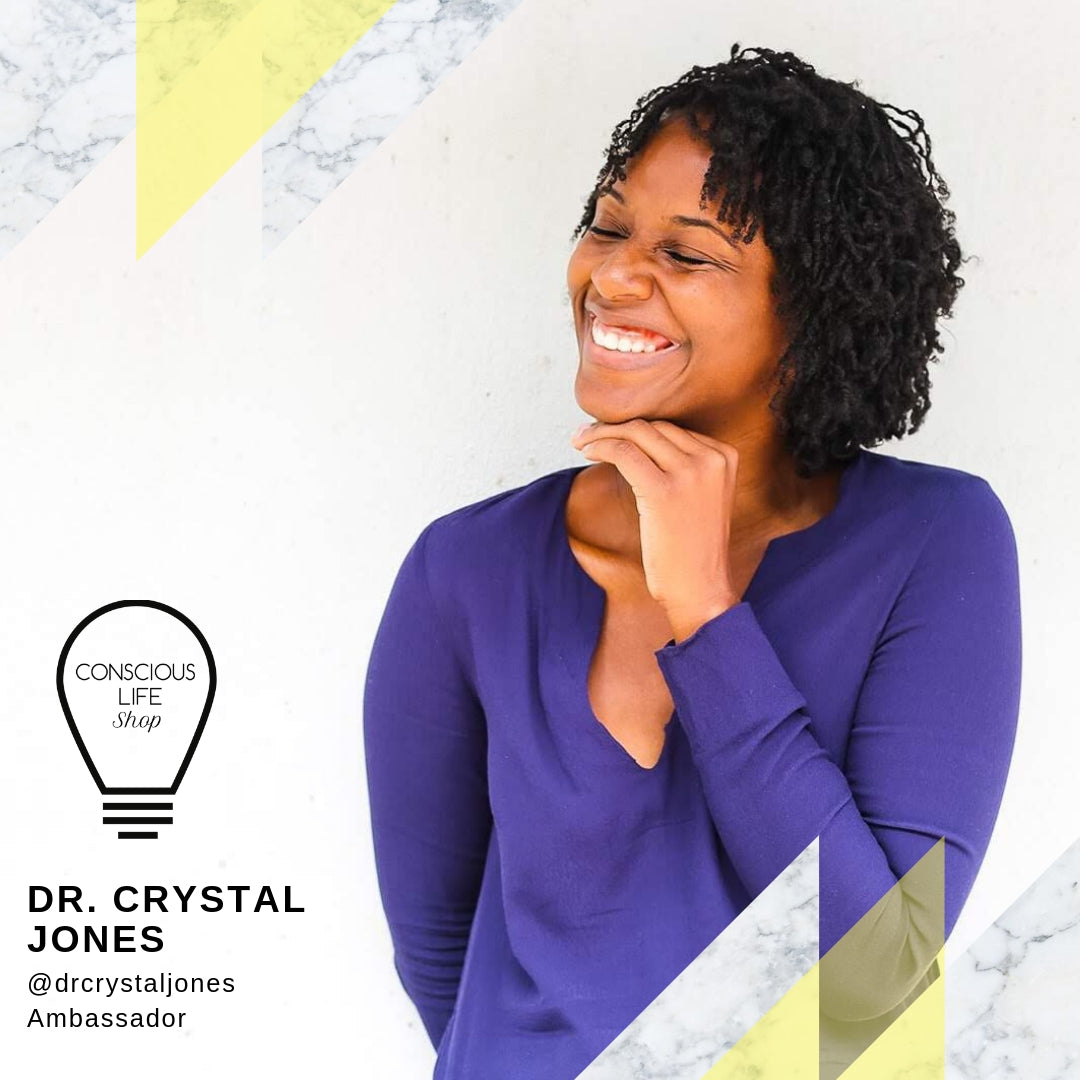 Meet Conscious Life Shop Ambassador Dr. Crystal Jones
