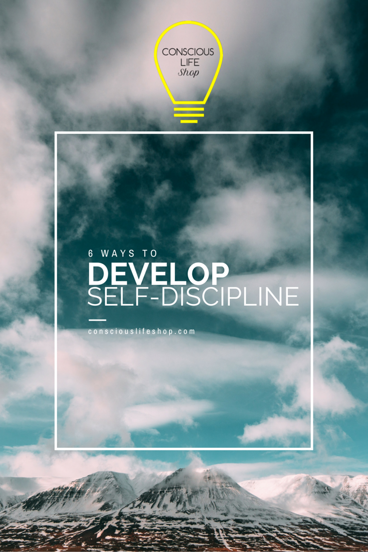 6 Ways to Develop Self-Discipline Using Mindfulness