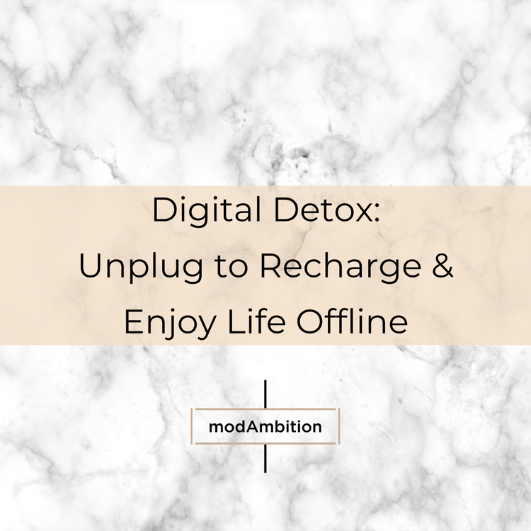 Digital Detox: Unplug to Recharge and Enjoy Life Offline – modAmbition