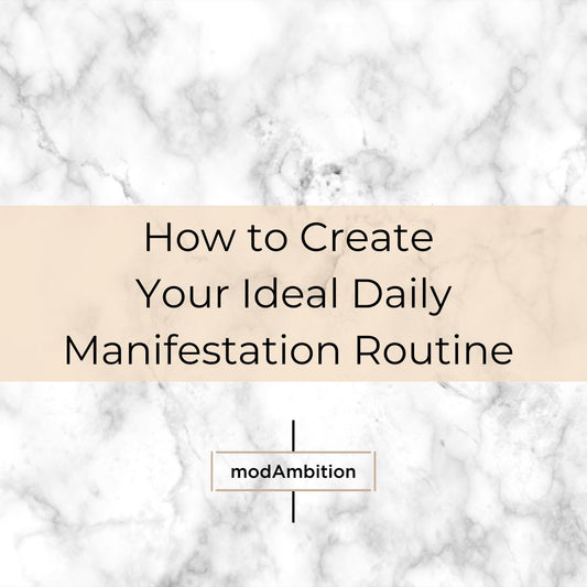 How to Create Your Ideal Daily Manifestation Routine