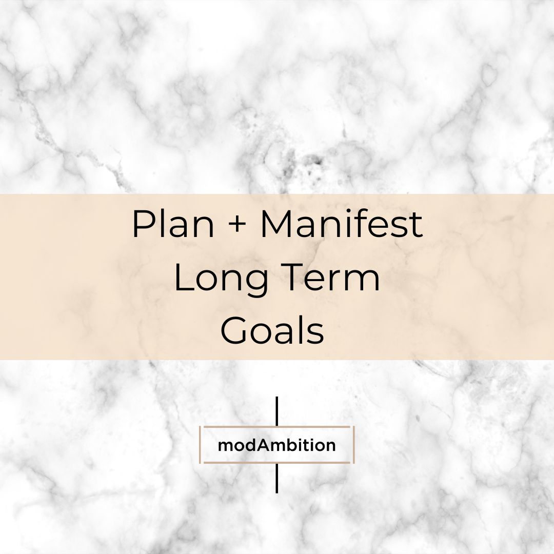 Planning and Manifesting Long Term Goals
