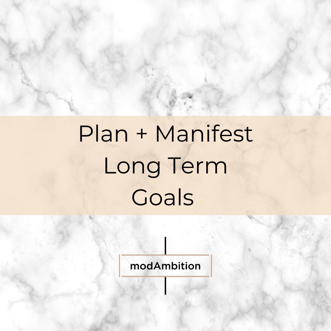 Planning and Manifesting Long Term Goals