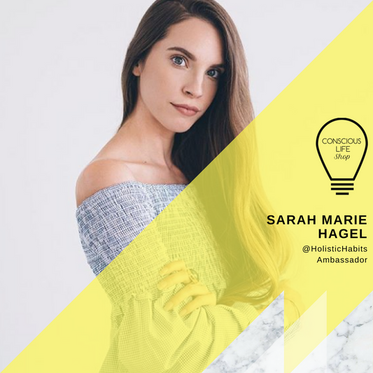 Meet Conscious Life Ambassador Sarah Marie Nagel