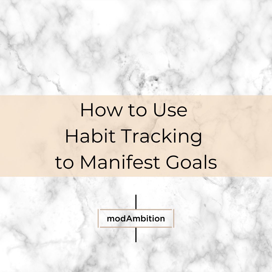 How to Use Habit Tracking to Manifest Goals