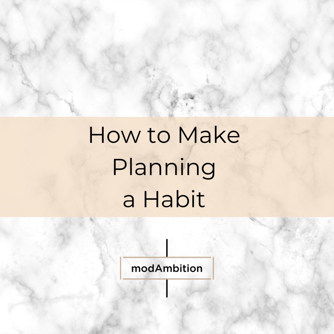 How to Make Planning a Habit