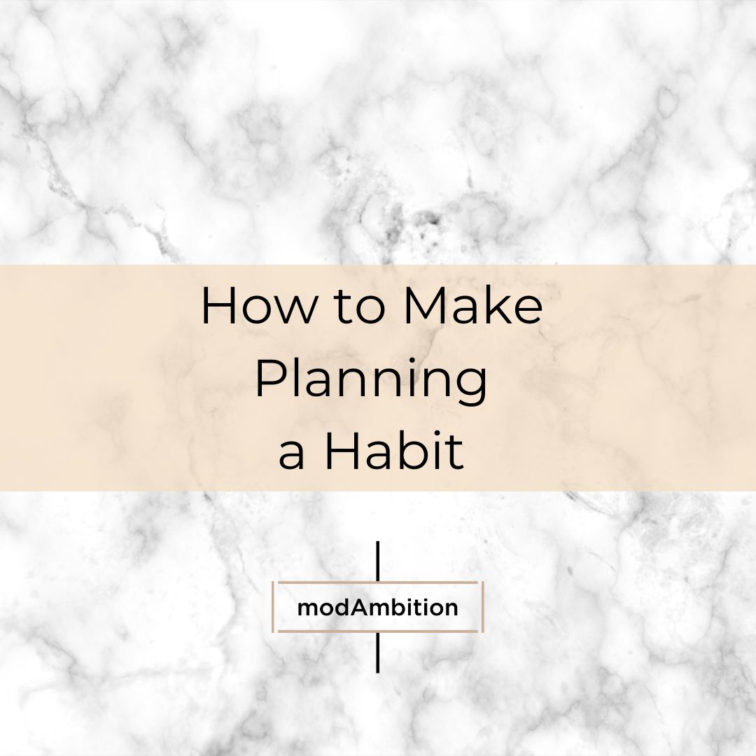 How to Make Planning a Habit